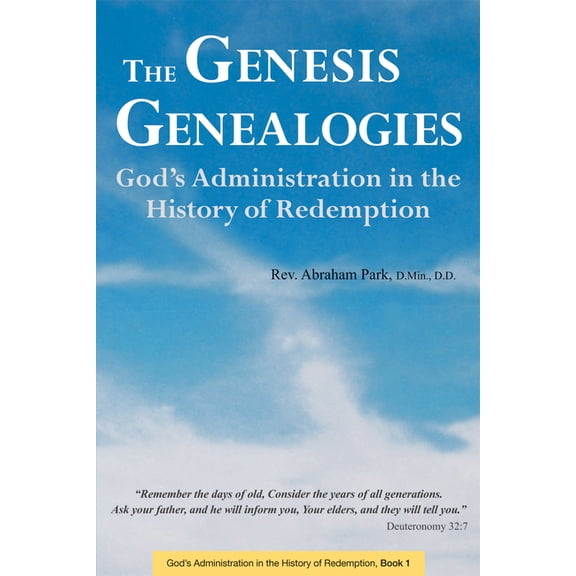 History of Redemption The Genesis Genealogies: God's Administration in the History of Redemption (Book 1), (Hardcover)