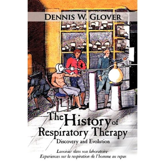 History of Respiratory Therapy : Discovery and Evolution