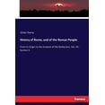 thumbnail image 1 of History of Rome, and of the Roman People: From its Origin to the Invasion of the Barbarians: Vol. VII.- Section II., (Paperback), 1 of 1