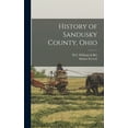 thumbnail image 1 of History of Sandusky County, Ohio (Hardcover), 1 of 6