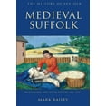 thumbnail image 1 of History of Suffolk Medieval Suffolk: An Economic and Social History, 1200-1500, Book 1, (Paperback), 1 of 1