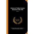 thumbnail image 1 of History of Talbot County, Maryland, 1661-1861; Volume 1 (Hardcover), 1 of 1
