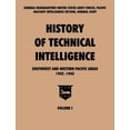thumbnail image 1 of History of Technical Intelligence, Southwest and Western Pacific Areas, 1942-1945, Vol. I (Paperback), 1 of 1