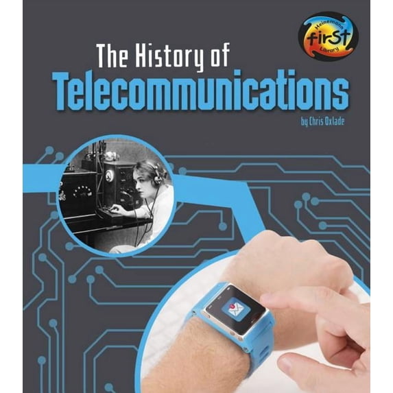 History of Technology: The History of Telecommunications (Hardcover)