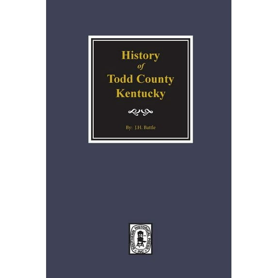 History of Todd County, Kentucky, (Paperback)