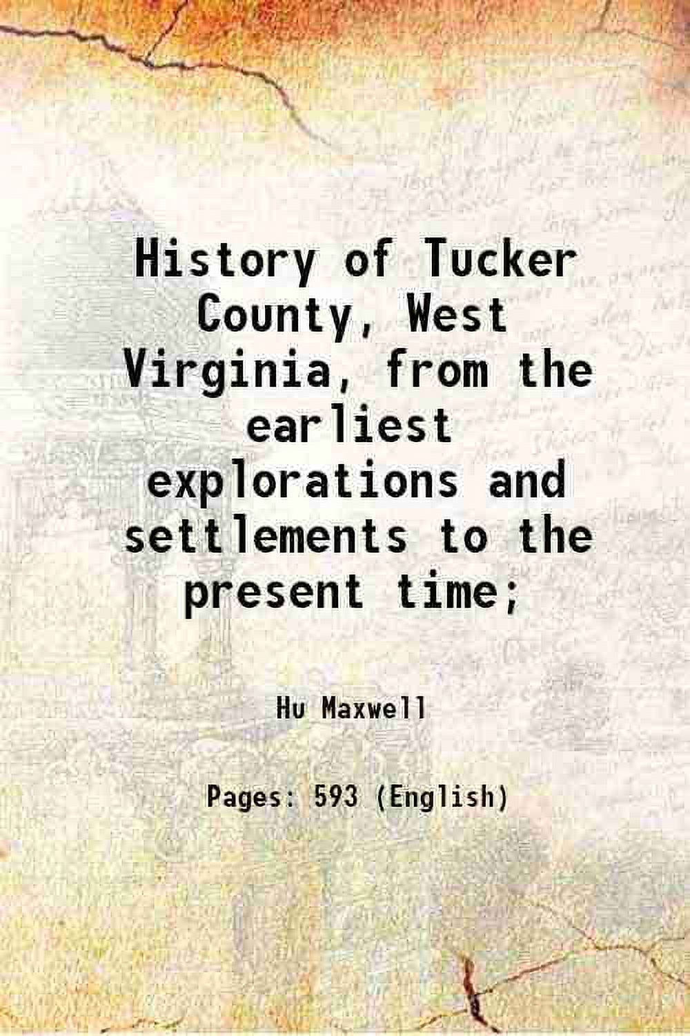 History of Tucker County, West Virginia, from the earliest explorations