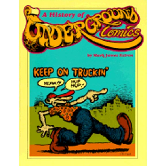 Pre-Owned A History of Underground Comics (Paperback) 9780914171645