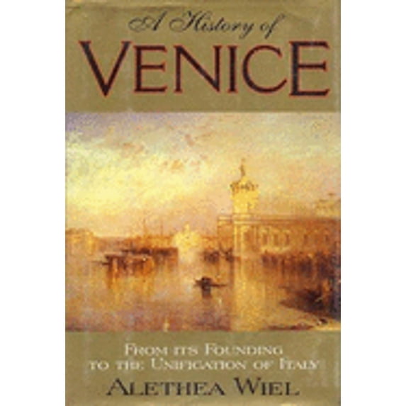 Pre-Owned A History of Venice: From Its Founding to the Unification of Italy, 9781566196826, 1566196825, Hardcover, First Edition edition