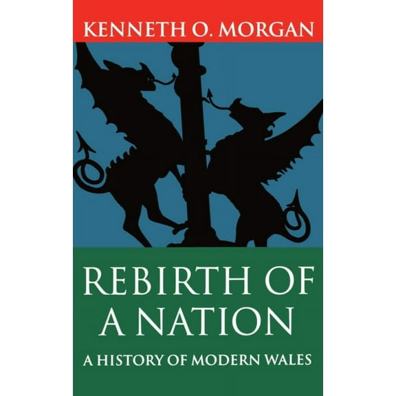 History of Wales Rebirth of a Nation: Wales 1880-1980, Book VOLUM, (Paperback)