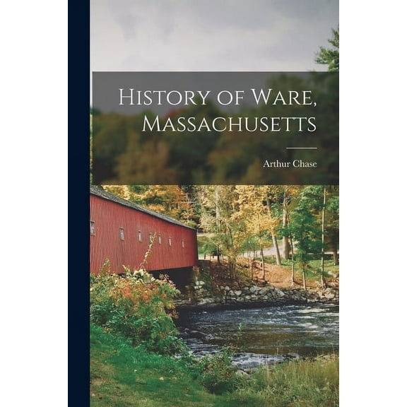 History of Ware, Massachusetts (Paperback)