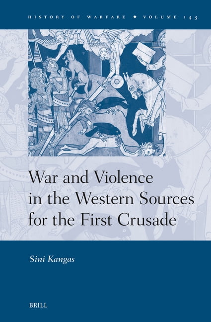 History of Warfare War and Violence in the Western Sources for the ...