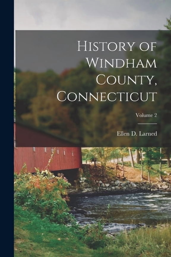 History of Windham County, Connecticut; Volume 2 (Paperback)