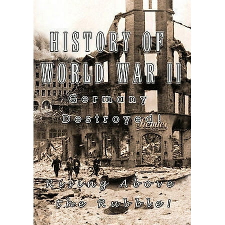 Pre-Owned History of World War II Germany Destroyed!