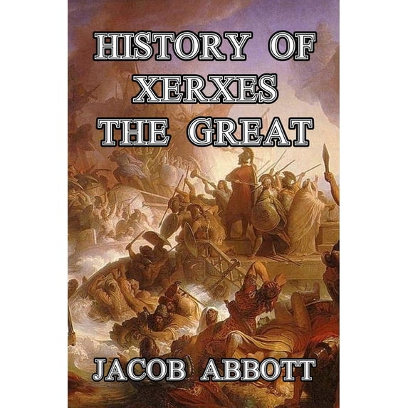History of Xerxes the Great, (Paperback)