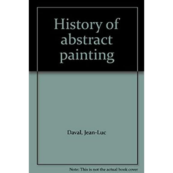 Pre-Owned History of abstract painting (Hardcover) 2850251801