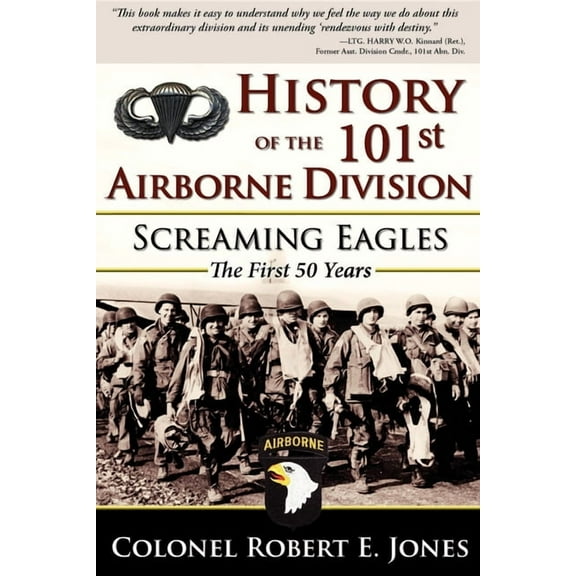 History of the 101st Airborne Division: Screaming Eagles: The First 50 Years, (Paperback)