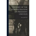 thumbnail image 1 of History of the Administration of President Lincoln, 1 of 1
