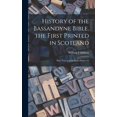 thumbnail image 1 of History of the Bassandyne Bible, the First Printed in Scotland; With Notices of the Early Printers O, (Hardcover), 1 of 1