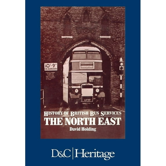 History of the British Bus Service: North East, (Paperback)