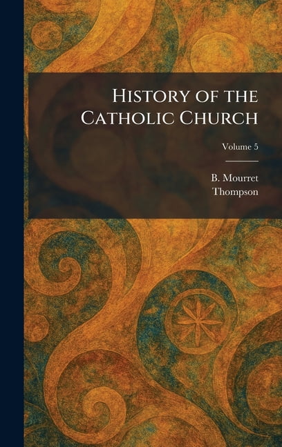 History of the Catholic Church, (Hardcover)