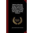 thumbnail image 1 of Pre-Owned History of the Clan Gregor, From Public Records and Private Collections; Compiled at the Request of the Clan Gregor Society Volume 1 Paperback, 1 of 1