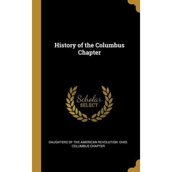 History of the Columbus Chapter Hardcover