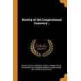 thumbnail image 1 of History of the Congressional Cemetery . Paperback 0344505804 9780344505805 United States Congress Senate Committ, 1 of 1