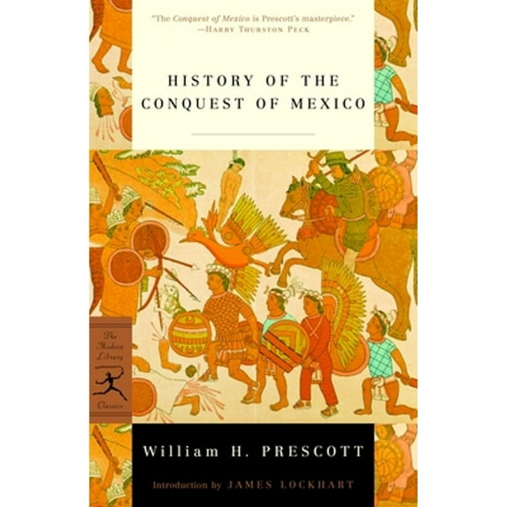 Pre-Owned History of the Conquest of Mexico (Paperback) 0375758038 9780375758034