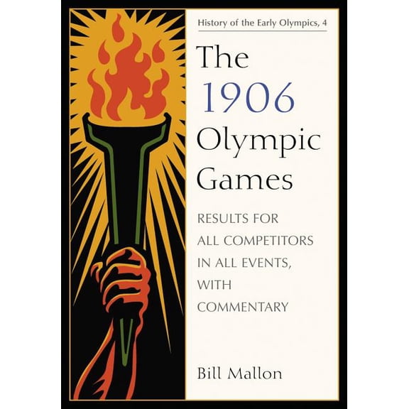 History of the Early Olympics: The 1906 Olympic Games (Paperback)
