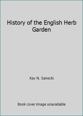 Pre-Owned History of the English Herb Garden (Hardcover) 0706369904 9780706369908
