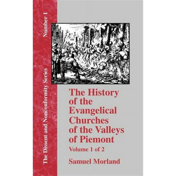 History of the Evangelical Churches of the Valleys of Piemont - Vol. 1 (Hardcover)