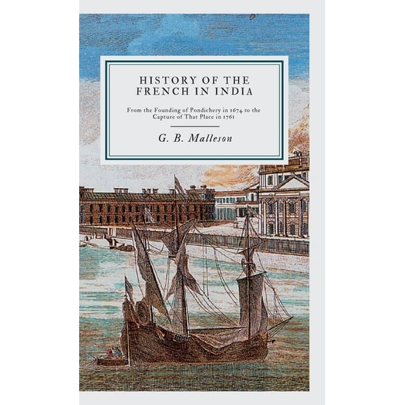 History of the French in India, (Hardcover)