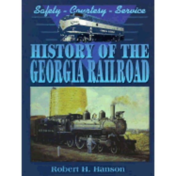 Pre-Owned History of the Georgia Railroad (Hardcover) by Robert H Hanson