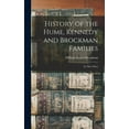thumbnail image 1 of History of the Hume, Kennedy and Brockman Families: In Three Parts (Hardcover), 1 of 1