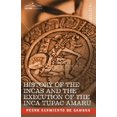 thumbnail image 1 of History of the Incas and the Execution of the Inca Tupac Amaru (Paperback), 1 of 1