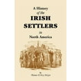 thumbnail image 1 of History of the Irish Settlers in North America from the Earliest Period to the Census of 1850 (Paperback), 1 of 1