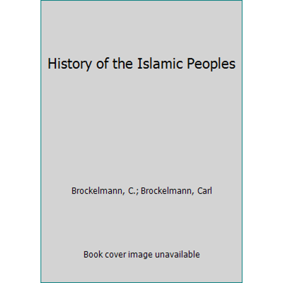 Pre-Owned History of the Islamic Peoples (Hardcover) 0710011180 9780710011183