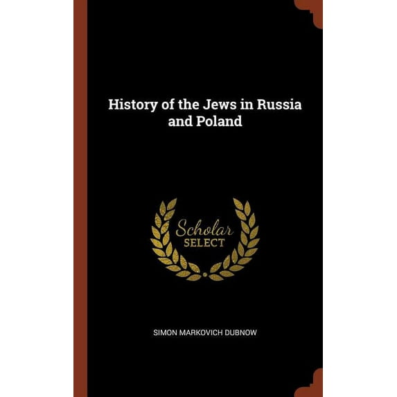 History of the Jews in Russia and Poland Hardcover 1374965472 9781374965478 Simon Markovich Dubnow