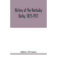 thumbnail image 1 of History of the Kentucky Derby, 1875-1921, (Paperback), 1 of 1