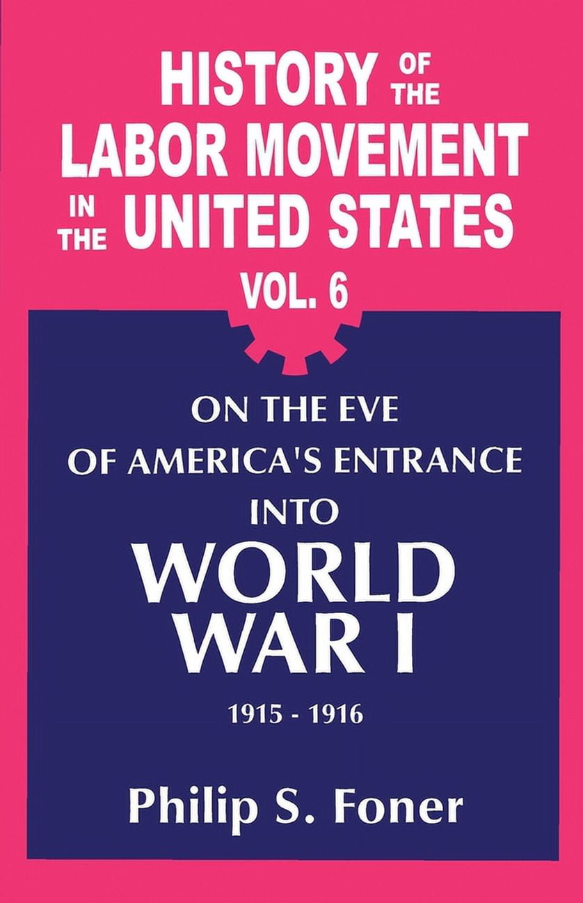 History Of The Labor Movement In The United States The History Of The
