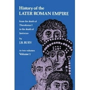 Pre-Owned History of the Later Roman Empire, Vol. 1: Volume 1 (Paperback) 0486203980 9780486203980
