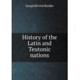 thumbnail image 1 of History of the Latin and Teutonic nations (Paperback), 1 of 1
