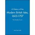 thumbnail image 1 of Pre-Owned A History of the Modern British Isles, 1603-1707 : The Double Crown (Paperback) 9780631194026, 1 of 1