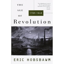 Pre-Owned The Age of Revolution: 1789-1848, 9780679772538, 0679772537, Paperback, Trade Paperback Edition edition
