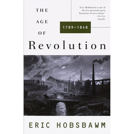 Pre-Owned The Age of Revolution: 1789-1848, 9780679772538, 0679772537, Paperback, Trade Paperback Edition edition