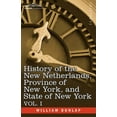 thumbnail image 1 of History of the New Netherlands, Province of New York, and State of New York: Vol. 1, (Paperback), 1 of 1