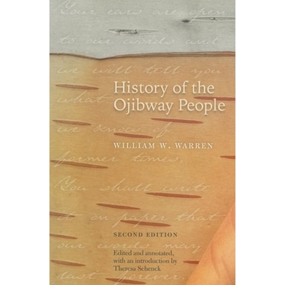 Pre-Owned History of the Ojibway People, Second Edition (Paperback) 0873516435 9780873516433