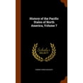 thumbnail image 1 of History of the Pacific States of North America, Volume 7 (Hardcover), 1 of 1
