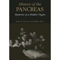 thumbnail image 1 of History of the Pancreas: Mysteries of a Hidden Organ, (Paperback), 1 of 1
