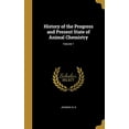 thumbnail image 1 of History of the Progress and Present State of Animal Chemistry; Volume 1 (Hardcover), 1 of 1